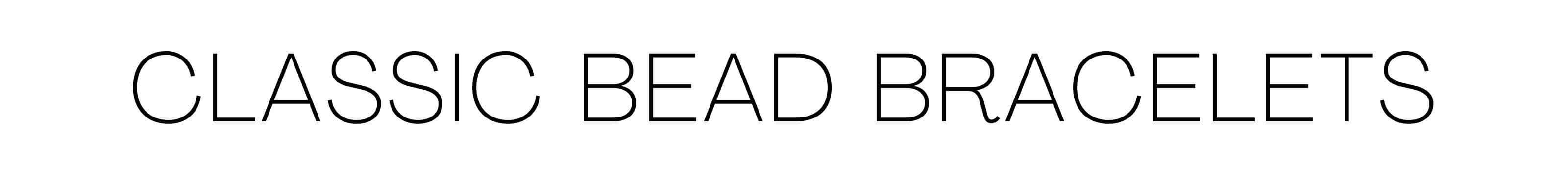 Classic Bead Bracelets